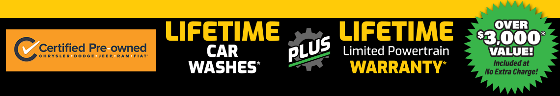Lifetime Car Washes and Lifetime Limited Powertrain Warranty on used Factory Certified Chrysler, Jeep, Dodge and RAM vehicles in Latham, NY